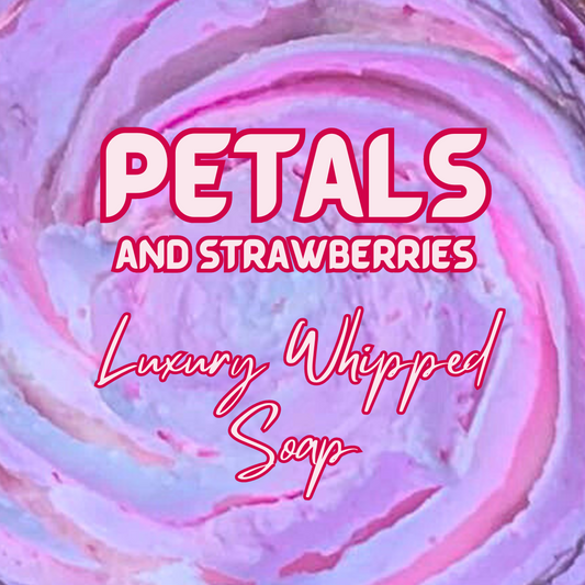 Petals and Strawberries Luxury Whipped Soap